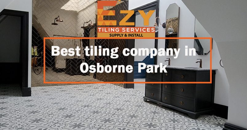 Best tiling company in Osborne Park
